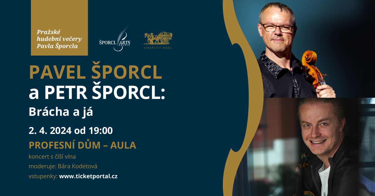 Pražské hudební večery / Pavel Šporcla a Petr Šporcl / Brácha a já